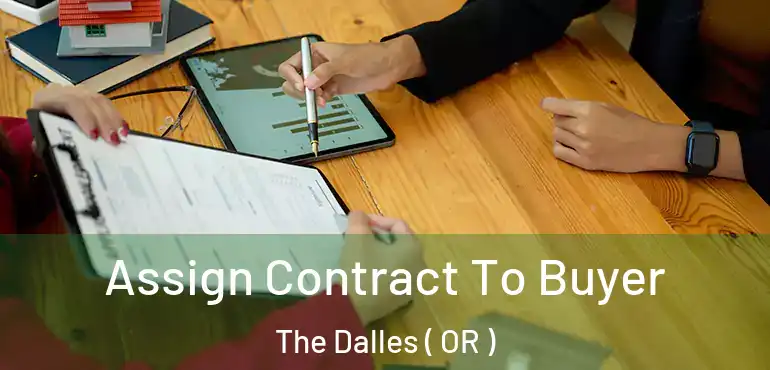  Assign Contract To Buyer The Dalles ( OR )