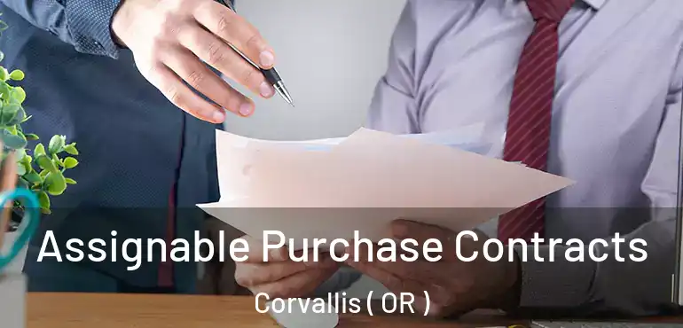  Assignable Purchase Contracts Corvallis ( OR )
