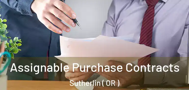  Assignable Purchase Contracts Sutherlin ( OR )
