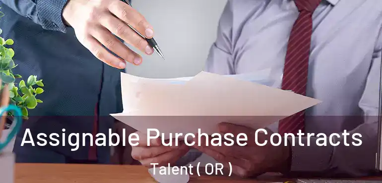  Assignable Purchase Contracts Talent ( OR )