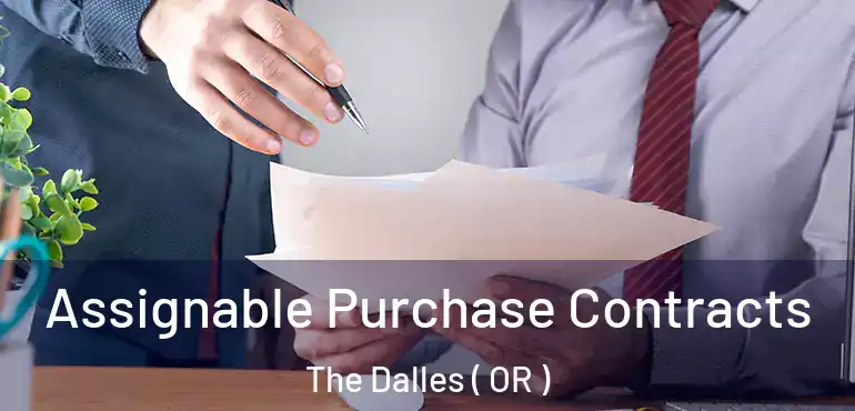  Assignable Purchase Contracts The Dalles ( OR )