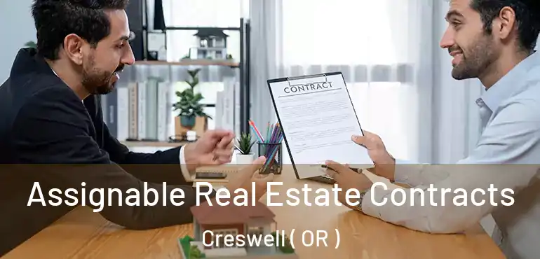  Assignable Real Estate Contracts Creswell ( OR )