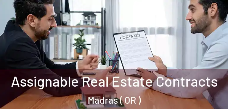  Assignable Real Estate Contracts Madras ( OR )