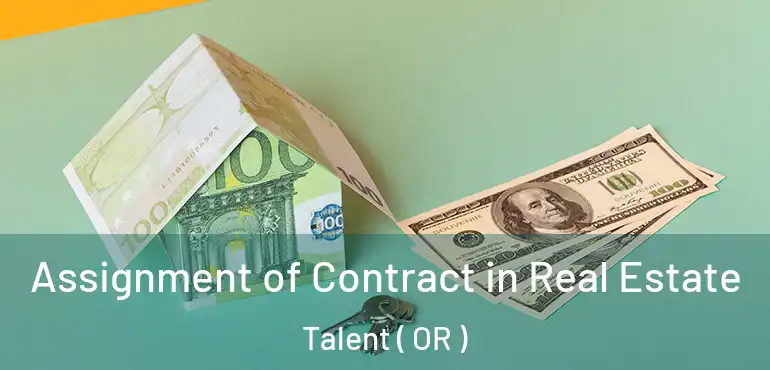  Assignment of Contract in Real Estate Talent ( OR )