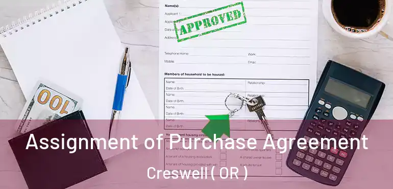  Assignment of Purchase Agreement Creswell ( OR )