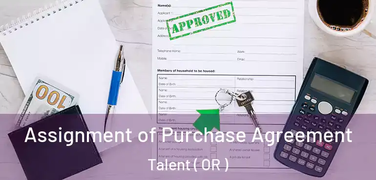  Assignment of Purchase Agreement Talent ( OR )