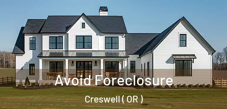  Avoid Foreclosure Creswell ( OR )