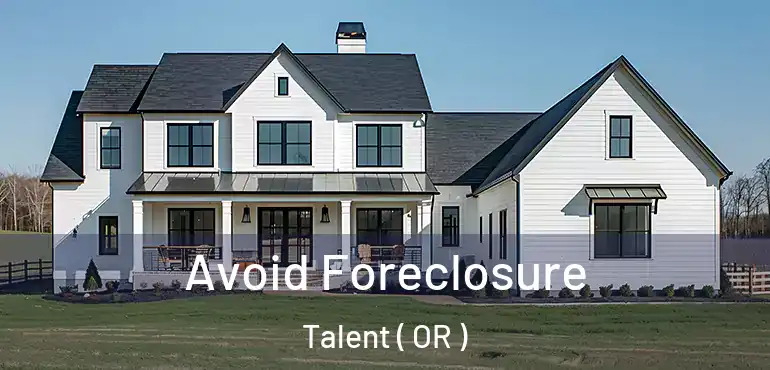  Avoid Foreclosure Talent ( OR )