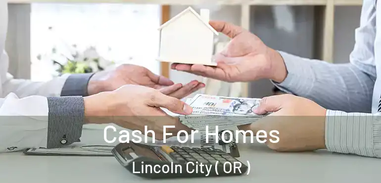  Cash For Homes Lincoln City ( OR )