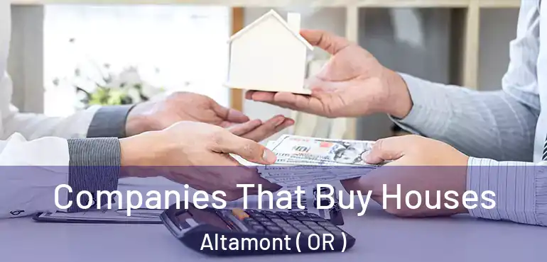  Companies That Buy Houses Altamont ( OR )