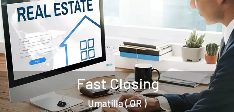  Fast Closing Umatilla ( OR )