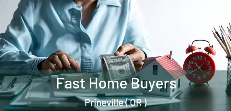  Fast Home Buyers Prineville ( OR )