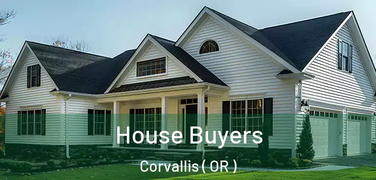  House Buyers Corvallis ( OR )