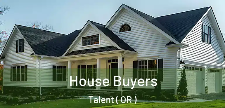  House Buyers Talent ( OR )