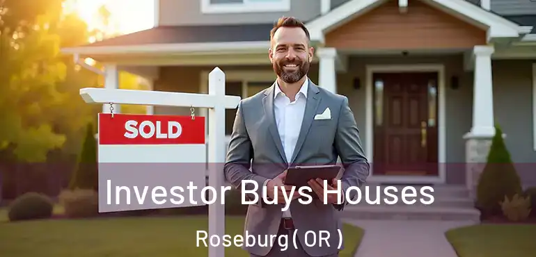  Investor Buys Houses Roseburg ( OR )
