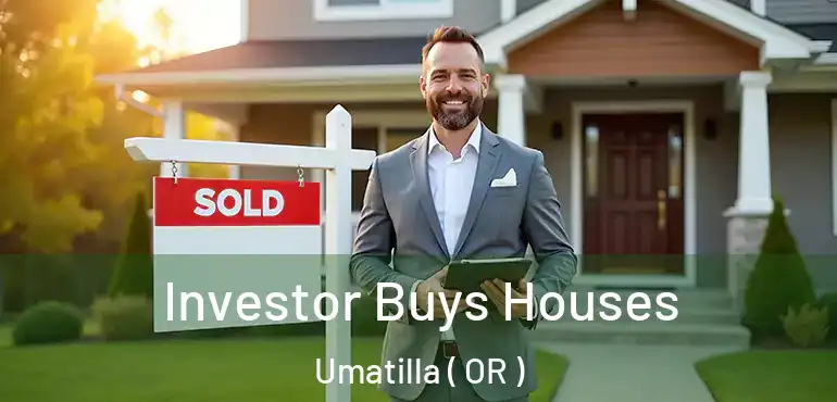  Investor Buys Houses Umatilla ( OR )