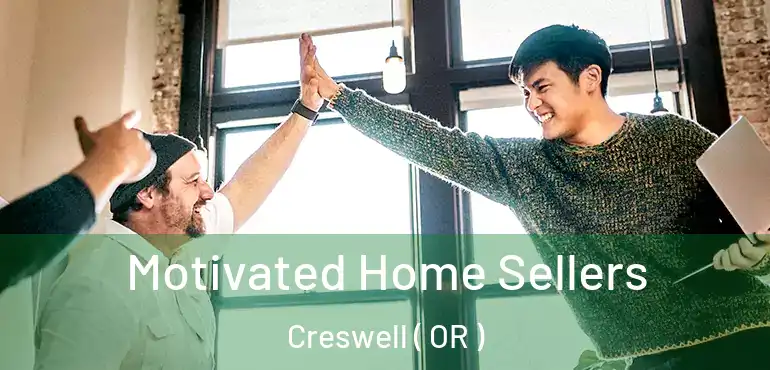  Motivated Home Sellers Creswell ( OR )