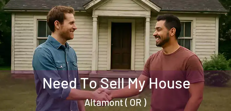  Need To Sell My House Altamont ( OR )