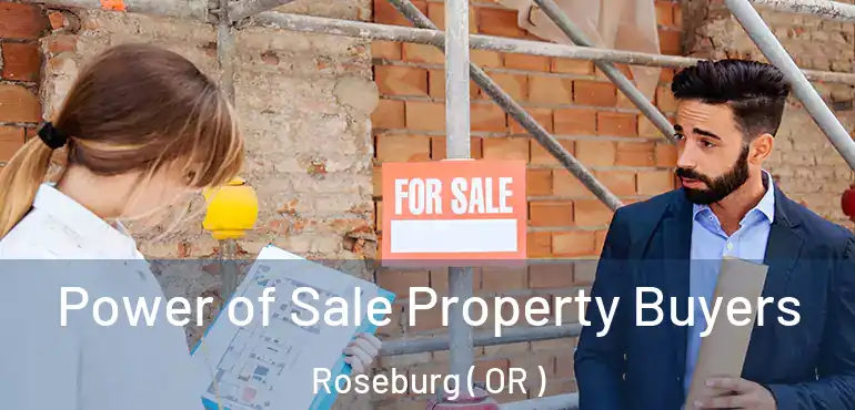  Power of Sale Property Buyers Roseburg ( OR )