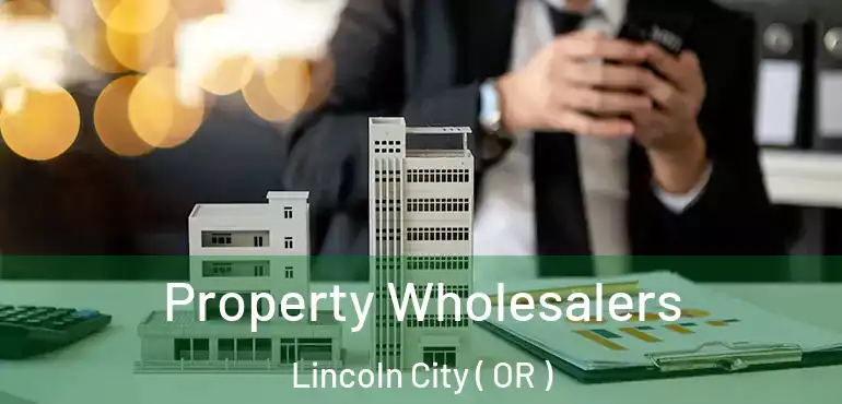  Property Wholesalers Lincoln City ( OR )