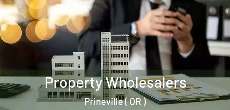  Property Wholesalers Prineville ( OR )