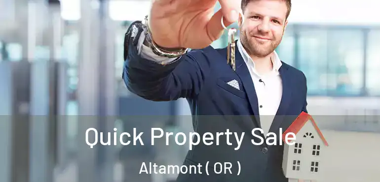  Quick Property Sale Altamont ( OR )