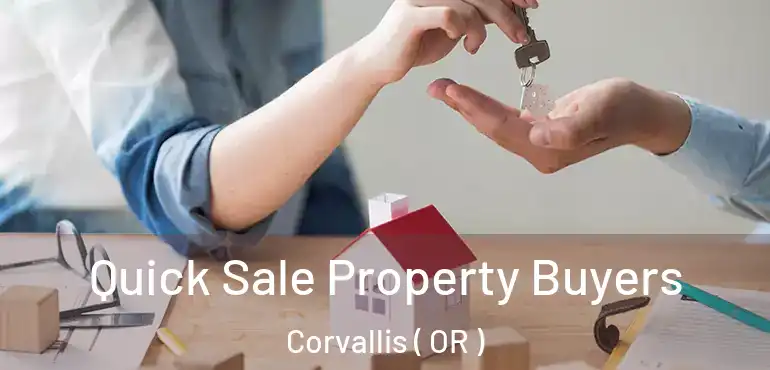  Quick Sale Property Buyers Corvallis ( OR )