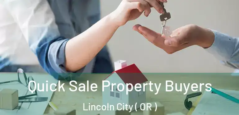  Quick Sale Property Buyers Lincoln City ( OR )