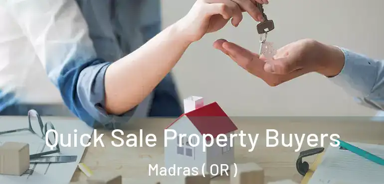  Quick Sale Property Buyers Madras ( OR )