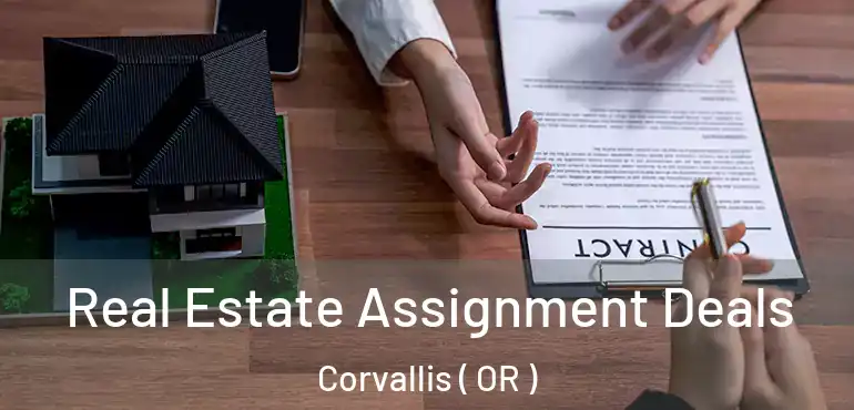  Real Estate Assignment Deals Corvallis ( OR )