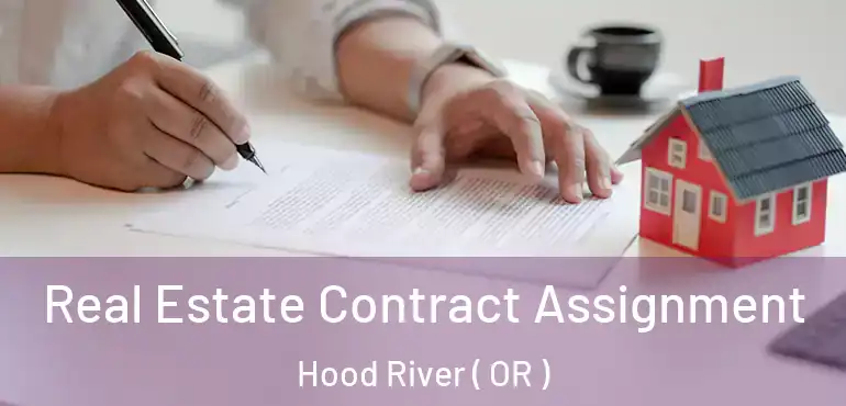  Real Estate Contract Assignment Hood River ( OR )