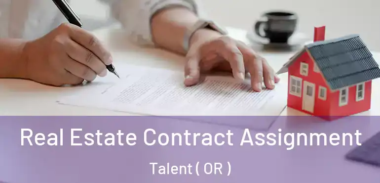  Real Estate Contract Assignment Talent ( OR )