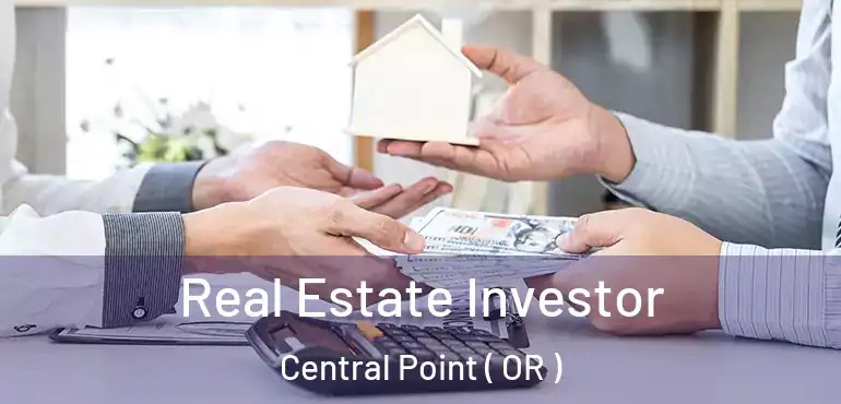  Real Estate Investor Central Point ( OR )