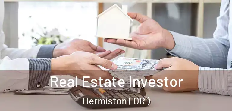  Real Estate Investor Hermiston ( OR )