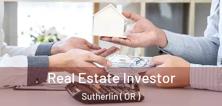  Real Estate Investor Sutherlin ( OR )