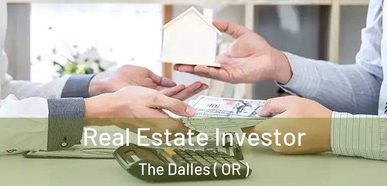  Real Estate Investor The Dalles ( OR )