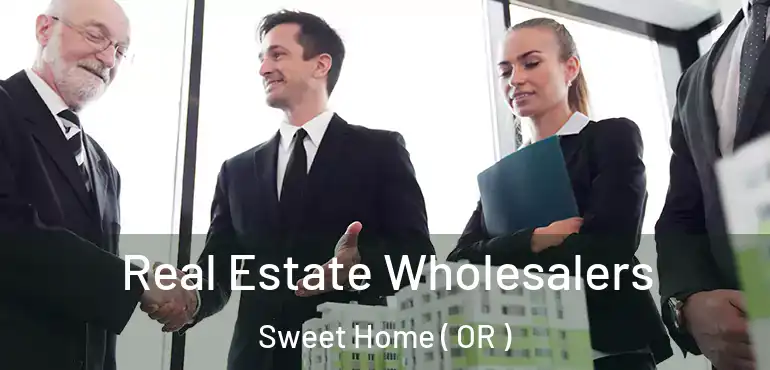  Real Estate Wholesalers Sweet Home ( OR )