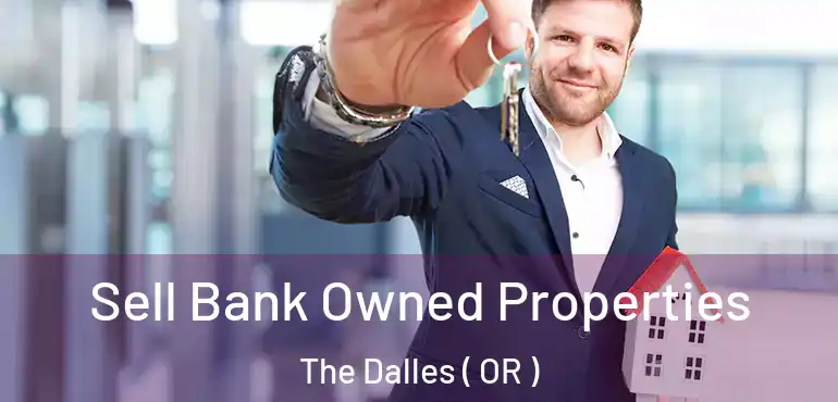  Sell Bank Owned Properties The Dalles ( OR )