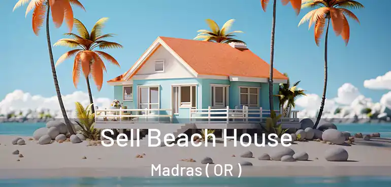 Sell Beach House Madras ( OR )