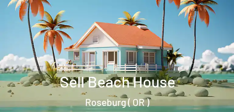  Sell Beach House Roseburg ( OR )