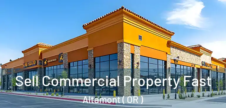  Sell Commercial Property Fast Altamont ( OR )