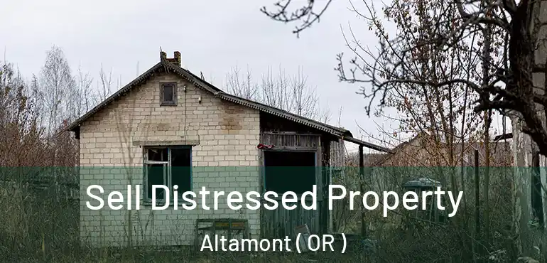  Sell Distressed Property Altamont ( OR )