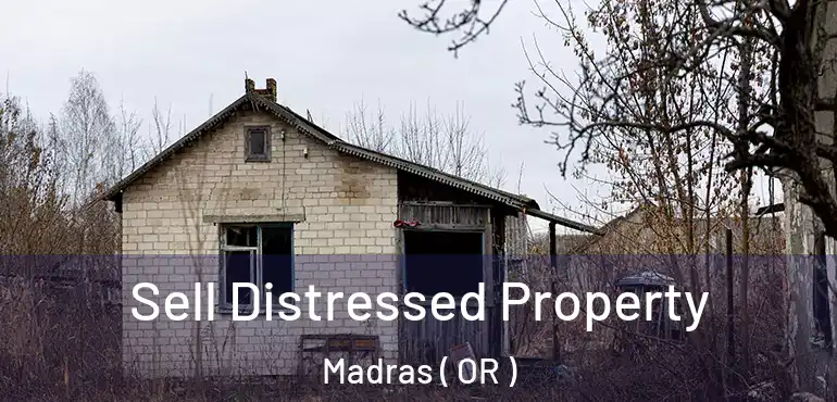  Sell Distressed Property Madras ( OR )