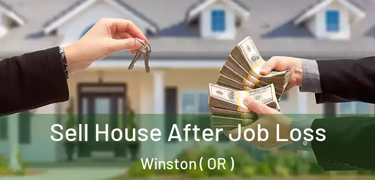  Sell House After Job Loss Winston ( OR )