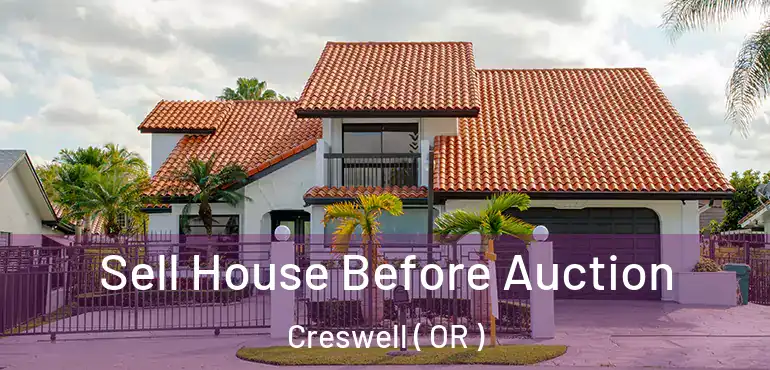  Sell House Before Auction Creswell ( OR )