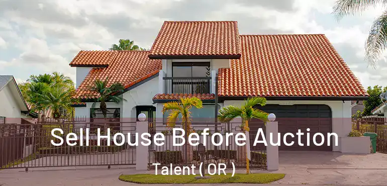  Sell House Before Auction Talent ( OR )