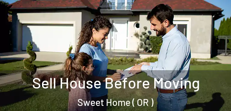  Sell House Before Moving Sweet Home ( OR )