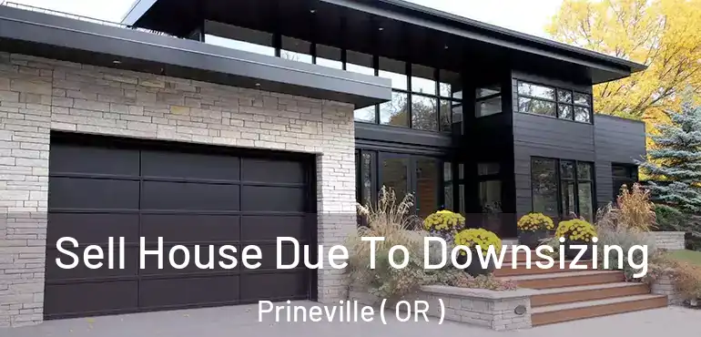  Sell House Due To Downsizing Prineville ( OR )
