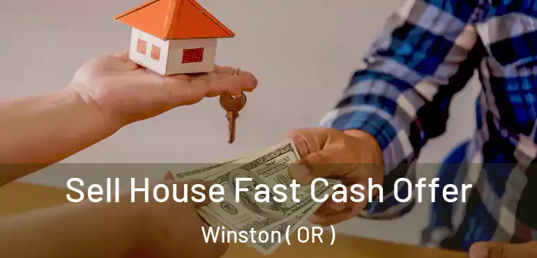  Sell House Fast Cash Offer Winston ( OR )