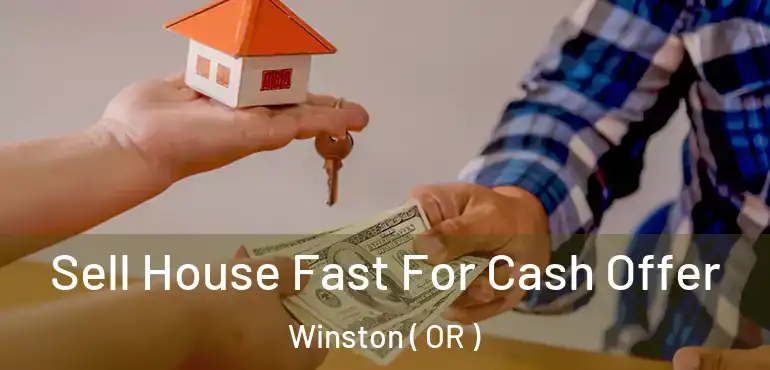  Sell House Fast For Cash Offer Winston ( OR )